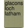 Glacons loch latham door Willy Vandersteen