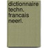 Dictionnaire techn. francais neerl.