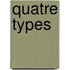 Quatre types
