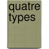 Quatre types door Huysmans