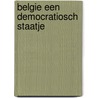 Belgie een democratiosch staatje by Preter