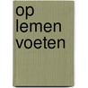 Op lemen voeten door Elmore Leonard