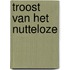 Troost van het nutteloze
