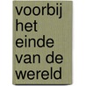 Voorbij het einde van de wereld by L. Hanegreefs