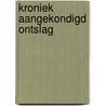 Kroniek aangekondigd ontslag by Detiege