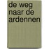 De weg naar de Ardennen