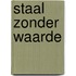 Staal zonder waarde