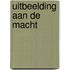 Uitbeelding aan de macht