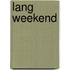 Lang weekend