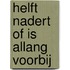 Helft nadert of is allang voorbij