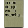 In een dorpje van La Mancha... door M. Arijs