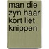 Man die zyn haar kort liet knippen