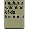 Madame valentine of de tederheid door Stef Vancaeneghem