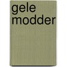 Gele modder by Dirk Draulans