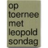 Op toernee met leopold sondag