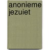 Anonieme jezuiet door Willy Spillebeen