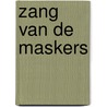 Zang van de maskers door Zane L. Berge