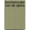 Bochtenryder van de opera door Tegenbos