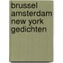 Brussel amsterdam new york gedichten