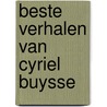 Beste verhalen van cyriel buysse by Cyriel Buyssee