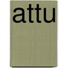 Attu by Zane L. Berge