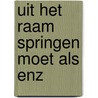 Uit het raam springen moet als enz door vander Auwera