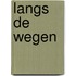 Langs de wegen