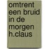 Omtrent een bruid in de morgen h.claus