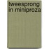 Tweesprong in miniproza