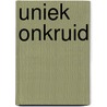 Uniek onkruid door Gust Gils