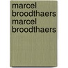 Marcel broodthaers marcel broodthaers door Vree