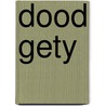 Dood gety by Jan van Aken