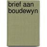 Brief aan boudewyn door Broeck