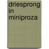 Driesprong in miniproza door Bousset