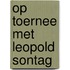Op toernee met leopold sontag