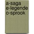A-saga e-legende o-sprook