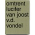 Omtrent lucifer van joost v.d. vondel