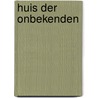 Huis der onbekenden door Vandeloo