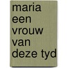 Maria een vrouw van deze tyd door Verstraete