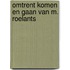 Omtrent komen en gaan van m. roelants