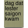 Dag dat lester saigon kwam by Jeff Broeckx