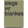 Slegs vir blankes by Alwine de Jong