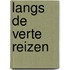 Langs de verte reizen