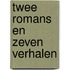 Twee romans en zeven verhalen