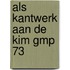 Als kantwerk aan de kim gmp 73