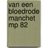 Van een bloedrode manchet mp 82