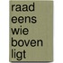 Raad eens wie boven ligt