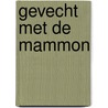 Gevecht met de mammon by Man