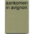 Aankomen in avignon