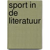Sport in de literatuur by Horst Witte